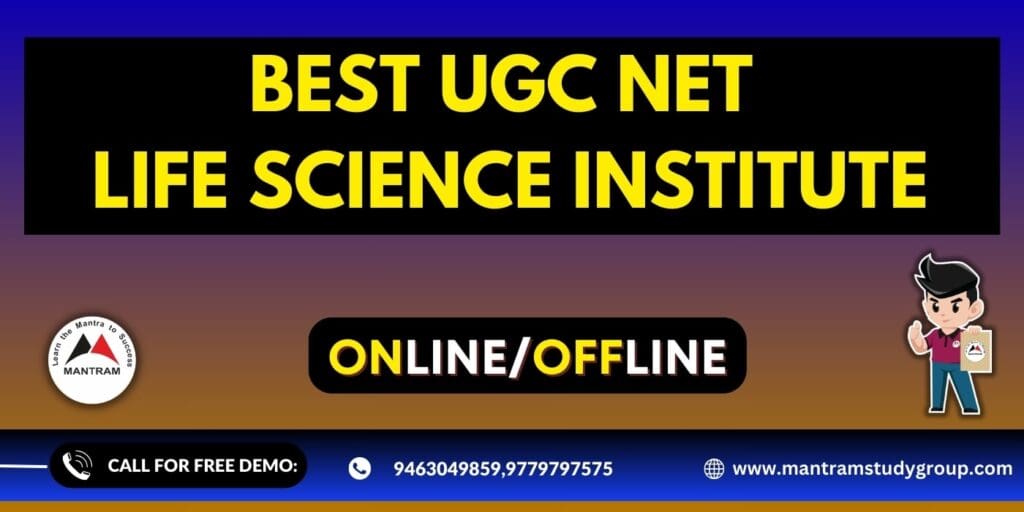 Best UGC Net Life Science Institute | Mantram Study Group