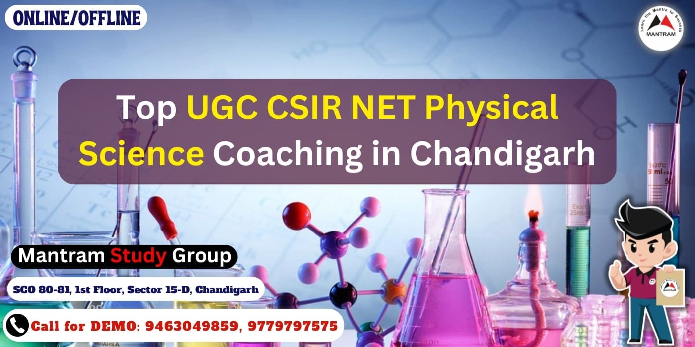 Top UGC CSIR NET Physical Science Coaching in Chandigarh